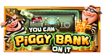 You Can Piggy Bank On It